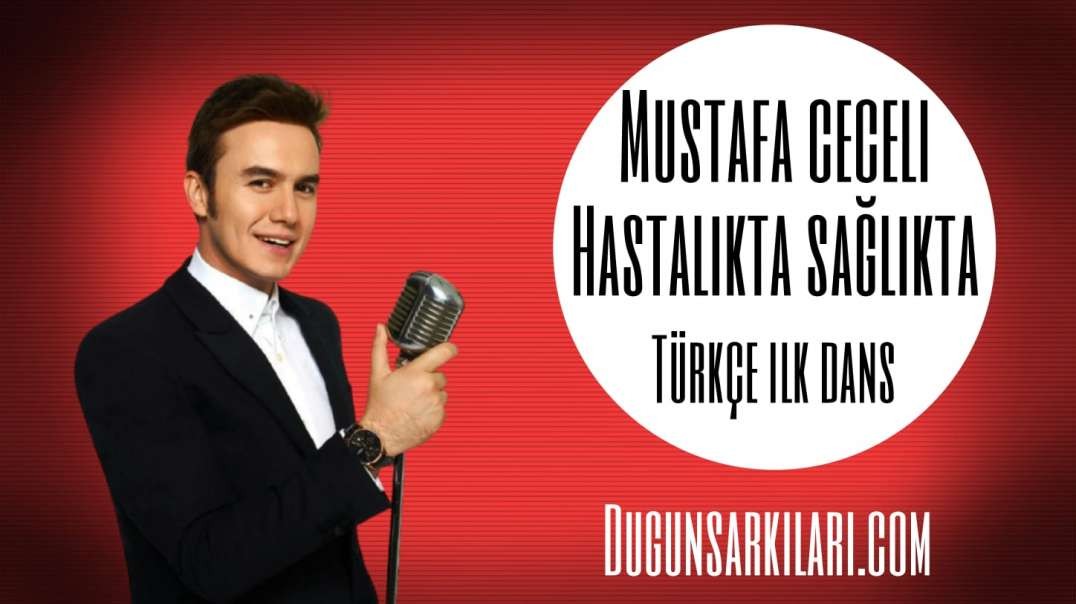 Mustafa Ceceli - Hastalıkta Sağlıkta